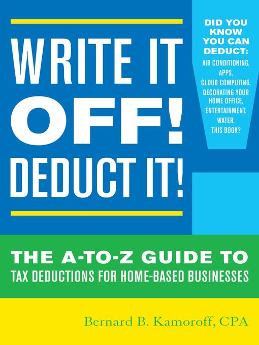Title details for Write It Off! Deduct It! by Bernard B. Kamoroff - Available